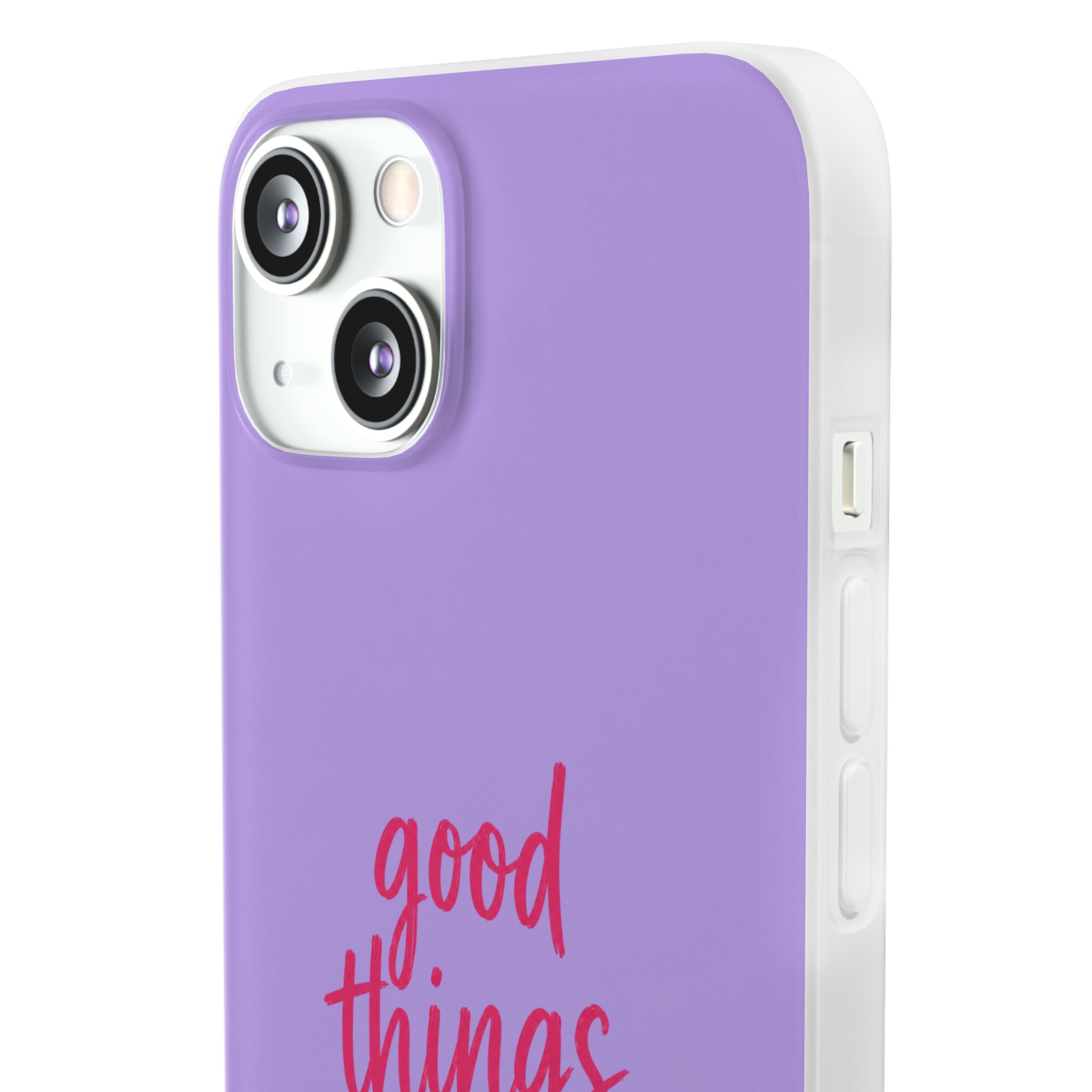 Good Things Take Time – Flexi iPhone & Samsung Phone Case