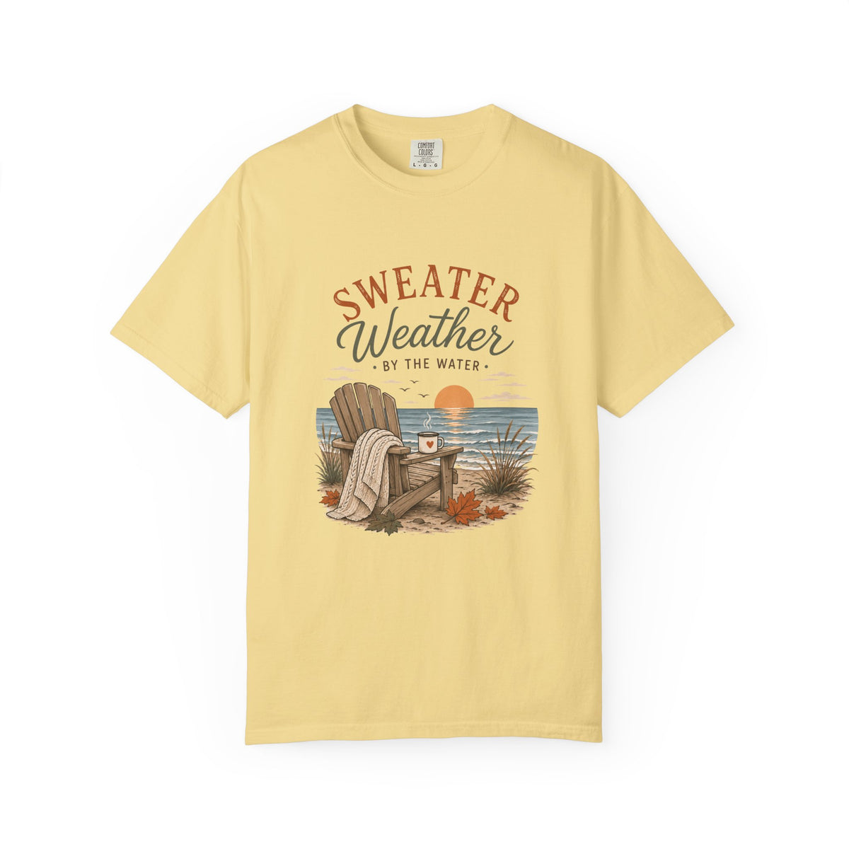 Sweater Weather by the Water – Comfort Colors® Tee